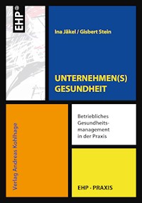 UNTERNEHMEN(S)GESUNDHEIT - Ina Jäkel - E-Book