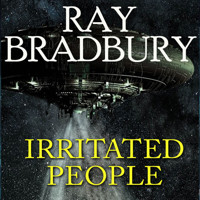 Irritated people - Ray Bradbury - Hörbuch