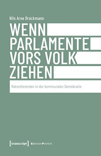 Wenn Parlamente vors Volk ziehen - Nils Arne Brockmann - kostenlos E-Book