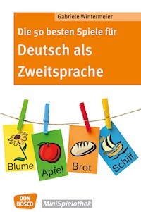 Die 50 besten Spiele für Deutsch als Zweitsprache -eBook - Gabriele Wintermeier - E-Book