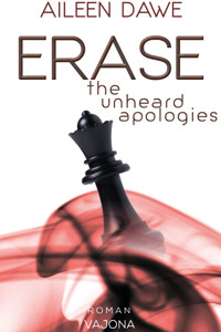 ERASE the unheard apologies - Aileen Dawe - E-Book