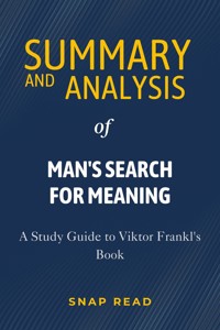 Summary and Analysis of Man's Search for Meaning - Snap Read - E-Book
