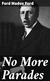 No More Parades - Ford Madox Ford - E-Book