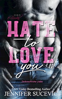 Hate to Love you - Jennifer Sucevic - E-Book