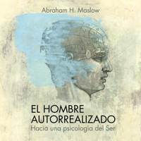 El hombre autorrealizado - Abraham Maslow - Hörbuch