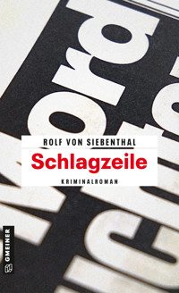 Schlagzeile - Rolf von Siebenthal - E-Book