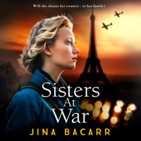 Sisters at War - The BRAND NEW utterly heartbreaking World War 2 historical novel by Jina Bacarr for 2023 (Unabridged) - Jina Bacarr - Hörbuch