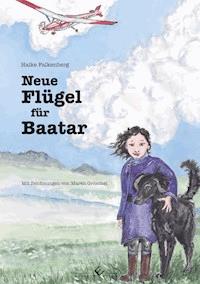 Neue Flügel für Baatar - Haike Falkenberg - E-Book