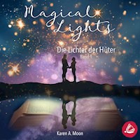 Magical Lights: Die Lichter der Hüter - Karen A. Moon - Hörbuch
