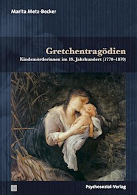Gretchentragödien - Marita Metz-Becker - E-Book