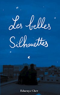 Les Belles Silhouettes - Edaenys Cher - E-Book