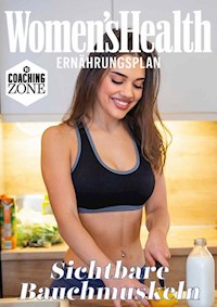 WOMEN'S HEALTH Ernährungsplan: Sichtbare Bauchmuskeln - Women`s Health - E-Book
