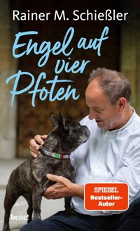 Engel auf vier Pfoten - Rainer M. Schießler - E-Book