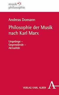 Philosophie der Musik nach Karl Marx - Andreas Domann - E-Book