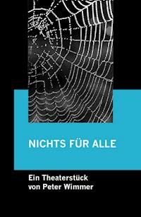 NICHTS FÜR ALLE - Peter Wimmer - E-Book