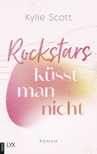 Rockstars küsst man nicht - Kylie Scott - E-Book