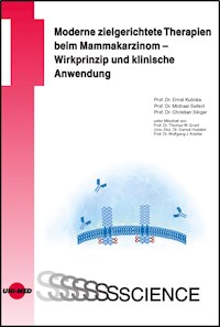 Moderne zielgerichtete Therapien beim Mammakarzinom - Wirkprinzip und klinische Anwendung - Ernst Kubista - E-Book