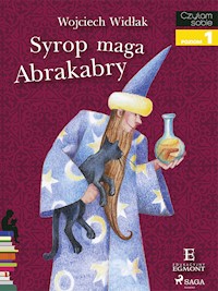 Syrop maga Abrakabry - Wojciech Widłak - E-Book