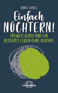 Einfach nüchtern! - Annie Grace - E-Book