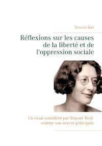 Réflexions sur les causes de la liberté et de l'oppression sociale - Simone Weil - E-Book