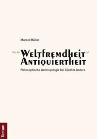 Von der "Weltfremdheit" zur "Antiquiertheit" - Marcel Müller - E-Book