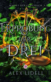 Erprobung der Drei - Alex Lidell - E-Book