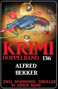 Krimi Doppelband 136 - Zwei spannende Thriller in einem Band - Alfred Bekker - E-Book