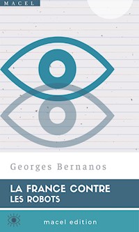 La France contre les Robots - Georges  Bernanos - E-Book