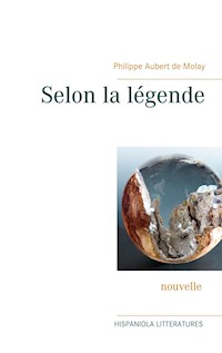 Selon la légende - Philippe Aubert de Molay - E-Book