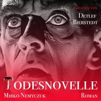 Todesnovelle: Ein kurzer Roman um Leben und Tod - Mirko Nemyczuk - Hörbuch