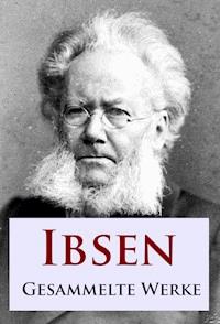Ibsen - Gesammelte Werke - Henrik Ibsen - E-Book
