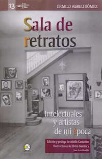 Sala de retratos: Intelectuales y artistas de mi época - Ermilo Abreu Gómez - E-Book