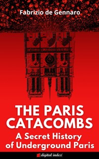 The Paris Catacombs - Fabrizio de Gennaro - E-Book