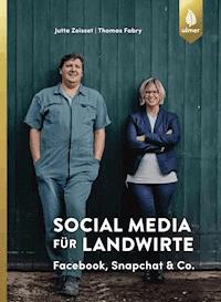 Social Media für Landwirte - Jutta Zeisset - E-Book