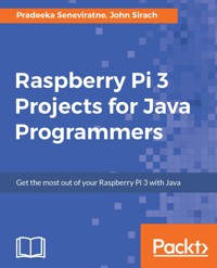 Raspberry Pi 3 Projects for Java Programmers - Pradeeka Seneviratne - E-Book