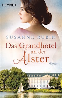 Das Grandhotel an der Alster - Susanne Rubin - E-Book