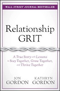 Relationship Grit - Jon Gordon - E-Book
