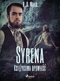 Syrena. Księżycowa opowieść - H G Wells - E-Book