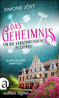Das Geheimnis um die verschwundene Putzfrau - Simone Jöst - E-Book