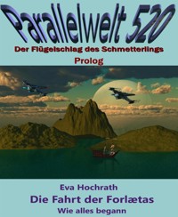 Die Fahrt der Forlætas – Wie alles begann - Eva Hochrath - kostenlos E-Book