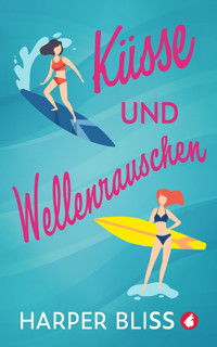 Küsse und Wellenrauschen - Harper Bliss - E-Book