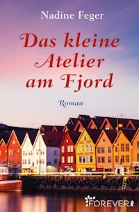 Das kleine Atelier am Fjord - Nadine Feger - E-Book