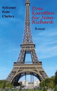 Drei Karotten für Jean-Richard - Sylvester Pettr Clarkey - E-Book