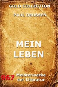 Mein Leben - Paul Deussen - E-Book