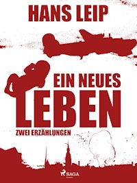 Ein neues Leben - Hans Leip - E-Book