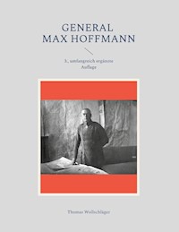 General Max Hoffmann - Thomas Wollschläger - E-Book