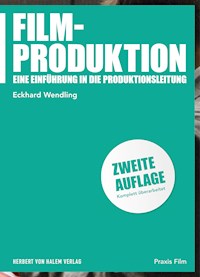 Filmproduktion - Eckhard Wendling - E-Book
