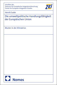 Die umweltpolitische Handlungsfähigkeit der Europäischen Union - Henrik Suder - E-Book