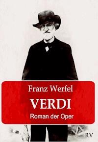 Verdi - Franz Werfel - E-Book