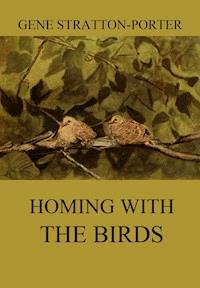 Homing with the Birds - Gene Stratton-porter - E-Book
